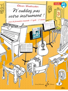 N’oubliez pas votre instrument ! Volume 3 Livre de l’élève