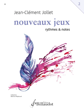 Nouveaux jeux. Volume 2 Rythmes et notes