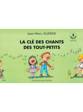 La Clé des chants des tout petits. 2e cahier 2e cahier