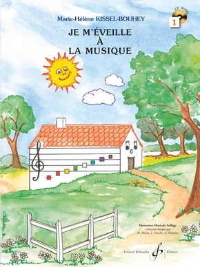 Je m’éveille à la musique. Volume 1