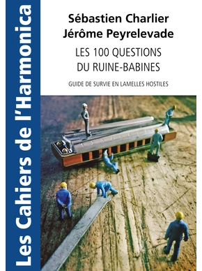 Les 100 questions du ruine-babines Les Cahiers de l'harmonica