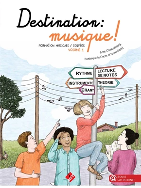 Destination : musique ! Volume 1 Formation musicale, solfège