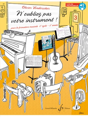 N'oubliez pas votre instrument ! Volume 3 Livre du professeur