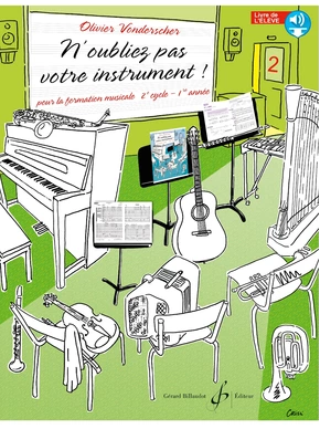 N’oubliez pas votre instrument ! Volume 2 Livre de l’élève