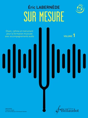 Sur mesure. Volume 1 Chant, rythme et instrument pour la formation musicale avec accompagnement audio