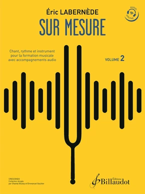 Sur mesure. Volume 2 Chant, rythme et instrument pour la formation musicale avec accompagnement audio