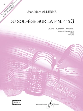 Du solfège sur la F. M. 440.3. Chant, audition et analyse Livre de l'élève