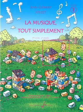 La Musique tout simplement. Volume 2 Livre de l'élève