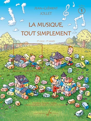 La Musique tout simplement. Volume 1 Livre de l'élève