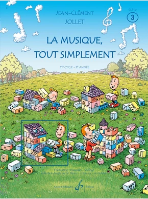 La Musique tout simplement. Volume 3 Livre de l'élève