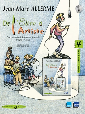 De l’élève à l’artiste. Volume 4 Livre du professeur