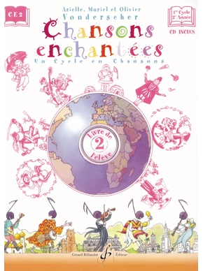 Chansons enchantées. Volume 2 Livre de l'élève