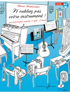 N'oubliez pas votre instrument ! Volume 4 Livre de l’élève