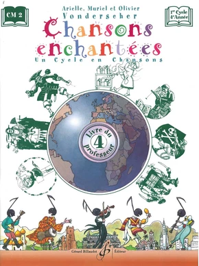 Chansons enchantées. Volume 4 Livre du professeur