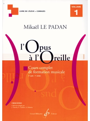 L’Opus à l’oreille. Volume 1 Livre de l'élève