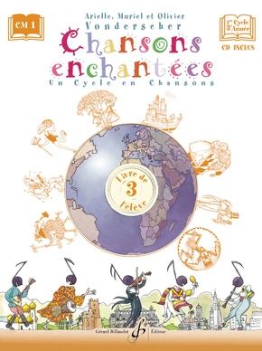 Chansons enchantées. Volume 3 Livre de l'élève