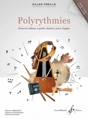 Polyrythmies. Textes et rythmes à parler, chanter, jouer, frapper Textes et rythmes à parler, chanter, jouer, frapper