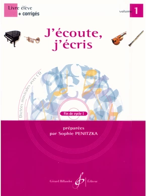 J’écoute, j’écris. Volume 1 