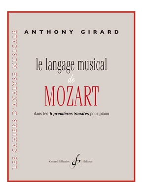 Le Langage musical de Mozart. Dans les 6 premières sonates pour piano Dans les 6 premières sonates pour piano