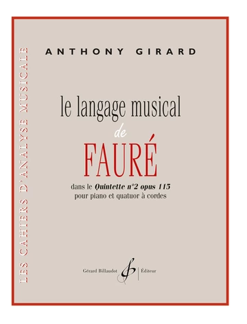 Le Langage musical de Fauré dans le Quintette n° 2 op. 115 pour piano et quatuor à cordes Visual