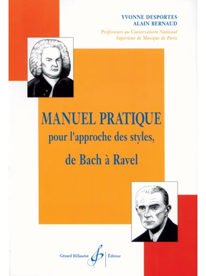 Manuel pratique pour l'approche des styles, de Bach à Ravel 