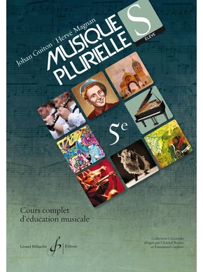 Musiques Plurielles, 5e. Livre de l’élève Livre de l'élève