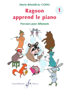 Ragoon apprend le piano. Volume 1 Parcours pour débutants