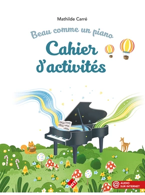 Beau comme un piano Cahier d'activités