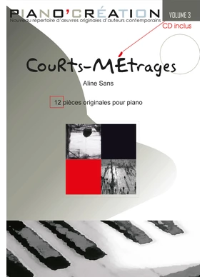 Piano création vol 3 : "Courts-métrages"