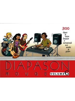 Diapason rouge volume 6 : 300 chants de variétés française et internationale