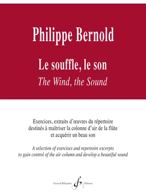 Le Souffle, le son Exercices, extraits d'œuvres du répertoire destinés à maîtriser la colonne d'air de la flûte et acquérir un beau son