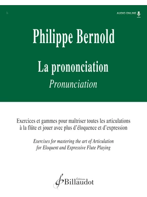 La Prononciation Exercices et gammes pour maîtriser toutes les articulations à la flûte et jouer avec plus d’éloquence et d’expression