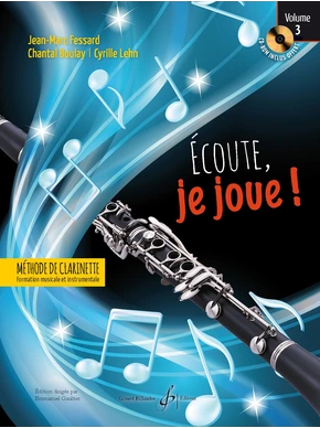 Écoute, je joue ! Clarinette. Volume 3 (CD offert)