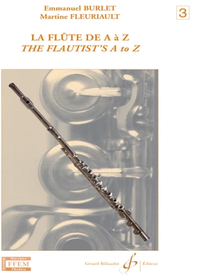 La flûte de A à Z. Volume 3 