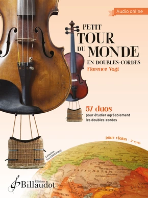 Petit Tour du monde en doubles-cordes 57 duos pour étudier agréablement les doubles-cordes au violon