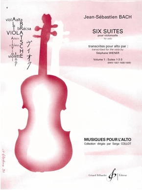 Six Suites pour alto. Suites 1, 2 et 3. Volume 1 
