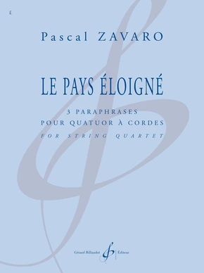 Le Pays éloigné 3 paraphrases pour quatuor à cordes