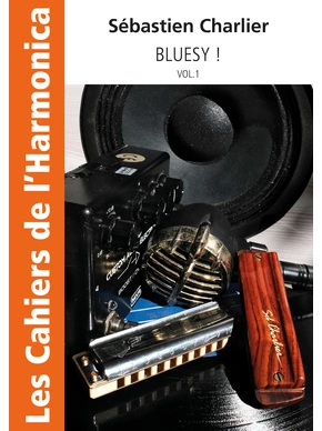 Bluesy ! Volume 1 Les Cahiers de l'harmonica