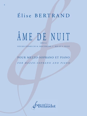 Âme de nuit, op. 12 Sur des poèmes de M. Maeterlink, C. Roy et V. Hugo