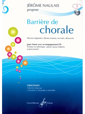 Barrière de chorale. Volume 2 