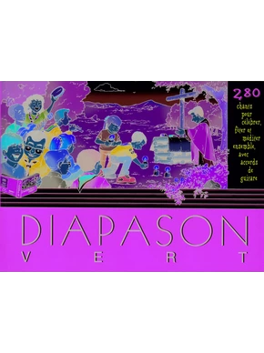 Diapason vert vol 1 : 280 chants pour célébrer, fêter et méditer