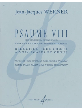 Psaume VIII. Réduction pour chœur et orgue Réduction pour choeur et orgue