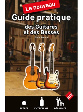 Le Nouveau Guide pratique des guitares et des basses