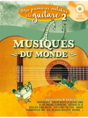 Mes Premières Mélodies à la guitare. Volume 2 : Musiques du monde