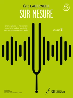 Sur Mesure. Volume 3 Chant, rythme et instrument pour la formation musicale avec accompagnements audio