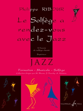 Le Solfège a rendez-vous avec le jazz. Volume 3 13 leçons de solfège chanté