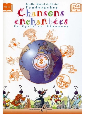 Chansons enchantées. Volume 3 Livre du professeur