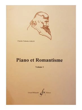 Piano et romantisme. Volume 1 