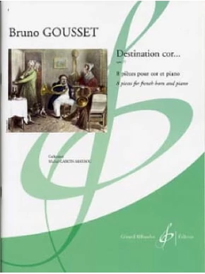 Destination cor, op. 77. 8 pièces pour cor et piano, op. 77 