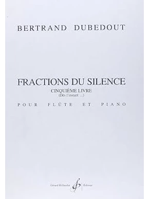 Fractions du silence. 5e livre 5e livre
